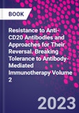 Resistance to Anti-CD20 Antibodies and Approaches for Their Reversal. Breaking Tolerance to Antibody-Mediated Immunotherapy Volume 2- Product Image