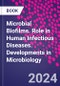 Microbial Biofilms. Role in Human Infectious Diseases. Developments in Microbiology - Product Thumbnail Image