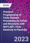 Practical Programming of Finite Element Procedures for Solids and Structures with MATLAB?. From Elasticity to Plasticity - Product Image