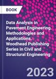 Data Analysis in Pavement Engineering. Methodologies and Applications. Woodhead Publishing Series in Civil and Structural Engineering- Product Image