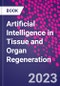 Artificial Intelligence in Tissue and Organ Regeneration - Product Thumbnail Image