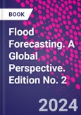 Flood Forecasting. A Global Perspective. Edition No. 2- Product Image