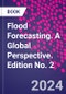 Flood Forecasting. A Global Perspective. Edition No. 2 - Product Thumbnail Image