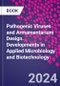 Pathogenic Viruses and Armamentarium Design. Developments in Applied Microbiology and Biotechnology - Product Thumbnail Image