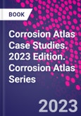 Corrosion Atlas Case Studies. 2023 Edition. Corrosion Atlas Series- Product Image