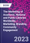 The Marketing of Academic, National and Public Libraries Worldwide. Marketing, Branding, Community Engagement - Product Image