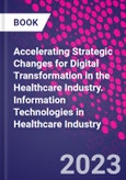 Accelerating Strategic Changes for Digital Transformation in the Healthcare Industry. Information Technologies in Healthcare Industry- Product Image