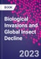 Biological Invasions and Global Insect Decline - Product Image