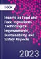 Insects as Food and Food Ingredients. Technological Improvements, Sustainability, and Safety Aspects - Product Image