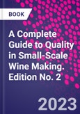 A Complete Guide to Quality in Small-Scale Wine Making. Edition No. 2- Product Image