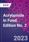 Acrylamide in Food. Edition No. 2 - Product Thumbnail Image