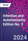 Infection and Autoimmunity. Edition No. 3- Product Image