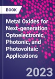 Metal Oxides for Next-generation Optoelectronic, Photonic, and Photovoltaic Applications- Product Image