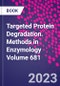 Targeted Protein Degradation. Methods in Enzymology Volume 681 - Product Thumbnail Image