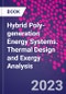 Hybrid Poly-generation Energy Systems. Thermal Design and Exergy Analysis - Product Image