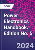 Power Electronics Handbook. Edition No. 5- Product Image