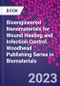 Bioengineered Nanomaterials for Wound Healing and Infection Control. Woodhead Publishing Series in Biomaterials - Product Image