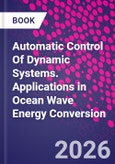 Automatic Control Of Dynamic Systems. Applications in Ocean Wave Energy Conversion- Product Image