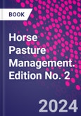 Horse Pasture Management. Edition No. 2- Product Image