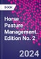 Horse Pasture Management. Edition No. 2 - Product Image