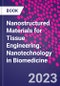 Nanostructured Materials for Tissue Engineering. Nanotechnology in Biomedicine - Product Thumbnail Image