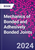 Mechanics of Bonded and Adhesively Bonded Joints- Product Image