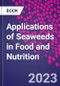 Applications of Seaweeds in Food and Nutrition - Product Thumbnail Image