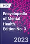 Encyclopedia of Mental Health. Edition No. 3 - Product Thumbnail Image