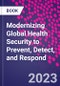 Modernizing Global Health Security to Prevent, Detect, and Respond - Product Thumbnail Image