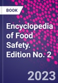 Encyclopedia of Food Safety. Edition No. 2- Product Image