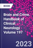 Brain and Crime. Handbook of Clinical Neurology Volume 197- Product Image