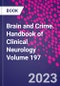 Brain and Crime. Handbook of Clinical Neurology Volume 197 - Product Thumbnail Image