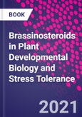 Brassinosteroids in Plant Developmental Biology and Stress Tolerance- Product Image