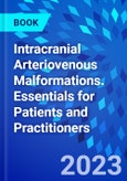 Intracranial Arteriovenous Malformations. Essentials for Patients and Practitioners- Product Image