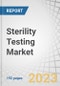 Sterility Testing Market by Product (Kits & Reagents, Instrument, Services), Test (Membrane Filtration, Direct Inoculation), Application (Pharma, Biological Manufacturing, Medical Device Manufacturing), End User (Pharma, Biotech) & Region - Global Forecasts to 2028 - Product Image