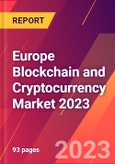 Europe Blockchain and Cryptocurrency Market 2023- Product Image