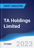 TA Holdings Limited - Strategy, SWOT and Corporate Finance Report- Product Image