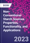 Non-Conventional Starch Sources. Properties, Functionality, and Applications - Product Thumbnail Image