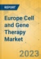 Europe Cell and Gene Therapy Market - Focused Insights 2023-2028 - Product Thumbnail Image
