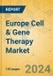 Europe Cell and Gene Therapy Market - Focused Insights 2023-2028 - Product Thumbnail Image