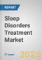 Sleep Disorders Treatment: Global Market Outlook - Product Image