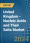 United Kingdom - Nucleic Acids and Their Salts - Market Analysis, Forecast, Size, Trends and Insights - Product Image