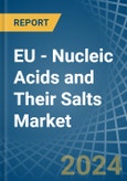 EU - Nucleic Acids and Their Salts - Market Analysis, Forecast, Size, Trends and Insights- Product Image