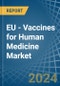 EU - Vaccines for Human Medicine - Market Analysis, forecast, Size, Trends and Insights - Product Thumbnail Image