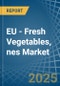 EU - Fresh Vegetables, nes - Market Analysis, Forecast, Size, Trends and Insights - Product Image