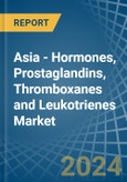 Asia - Hormones, Prostaglandins, Thromboxanes and Leukotrienes - Market Analysis, Forecast, Size, Trends and Insights- Product Image