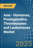 Asia - Hormones, Prostaglandins, Thromboxanes and Leukotrienes - Market Analysis, Forecast, Size, Trends and Insights- Product Image