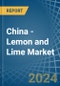 China - Lemon and Lime - Market Analysis, Forecast, Size, Trends and Insights - Product Thumbnail Image