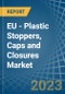 EU - Plastic Stoppers, Caps and Closures - Market Analysis, Forecast, Size, Trends and Insights - Product Image