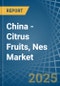 China - Citrus Fruits, Nes - Market Analysis, Forecast, Size, Trends and Insights - Product Thumbnail Image